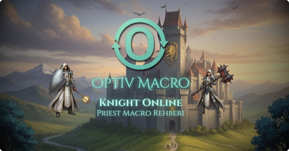 Optiv Macro: Knight Online Priest Macro Rehberi (Buff & Heal)