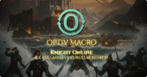 Optiv Macro ilk kurulum adımları - Lisans aktivasyonu ve Knight Online için temel ayarların yapılması.