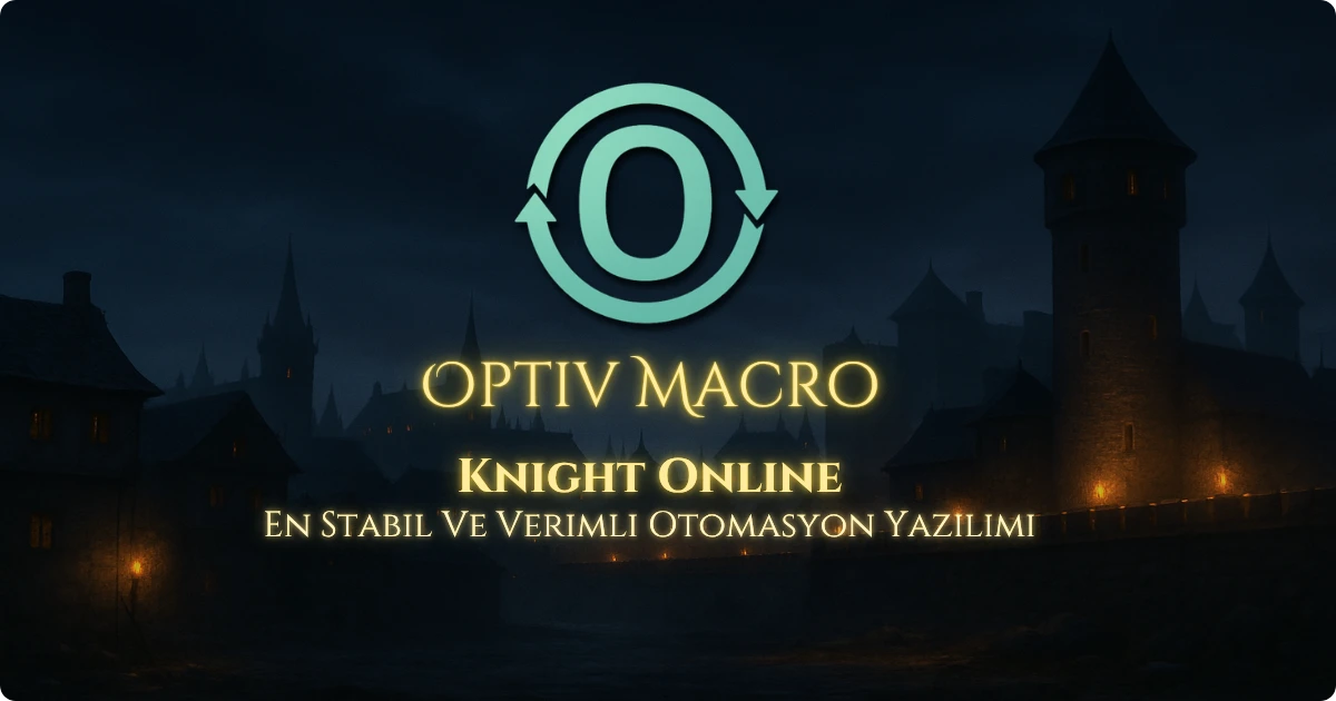 Optiv Macro: Gelişmiş Knight Online Macro (Akıllı Otomasyon)