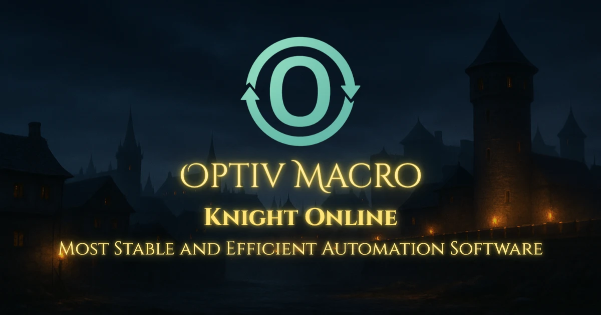 Optiv Macro: Advanced Knight Online Macro (Smart Automation)